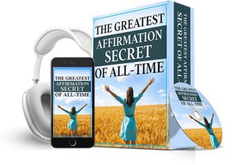 Free Bonus #2 : The Greatest Affirmation Secret of All Time